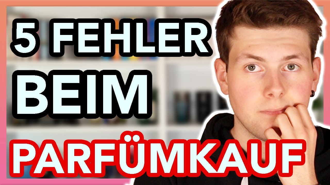 Vermeide diese 5 Parf&uuml;m Fehler beim Parf&uuml;mkauf ❌ | Parf&uuml;m Erkl&auml;rb&auml;r #02