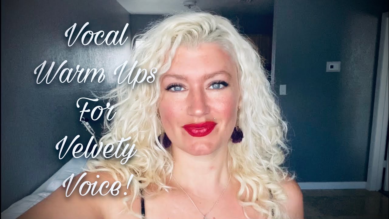 Vocal Warm-Ups for Velvety Voice!