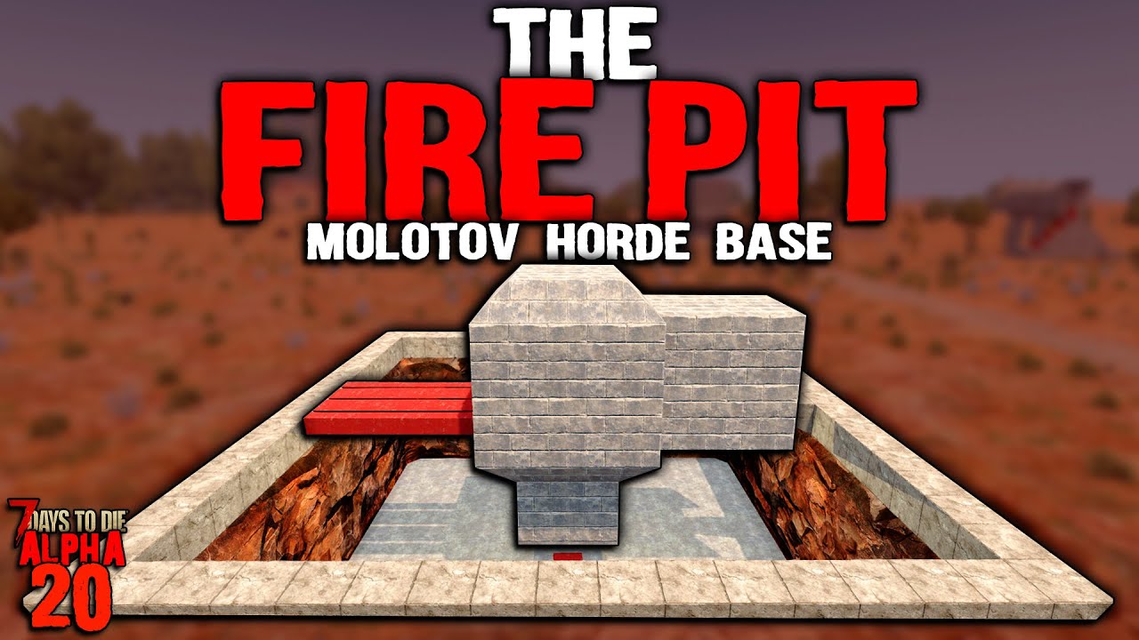 The STUPIDLY GOOD MOLOTOV BASE that DOMINATES HORDES! | The Fire Pit Zombie Horde Base for Alpha 20!