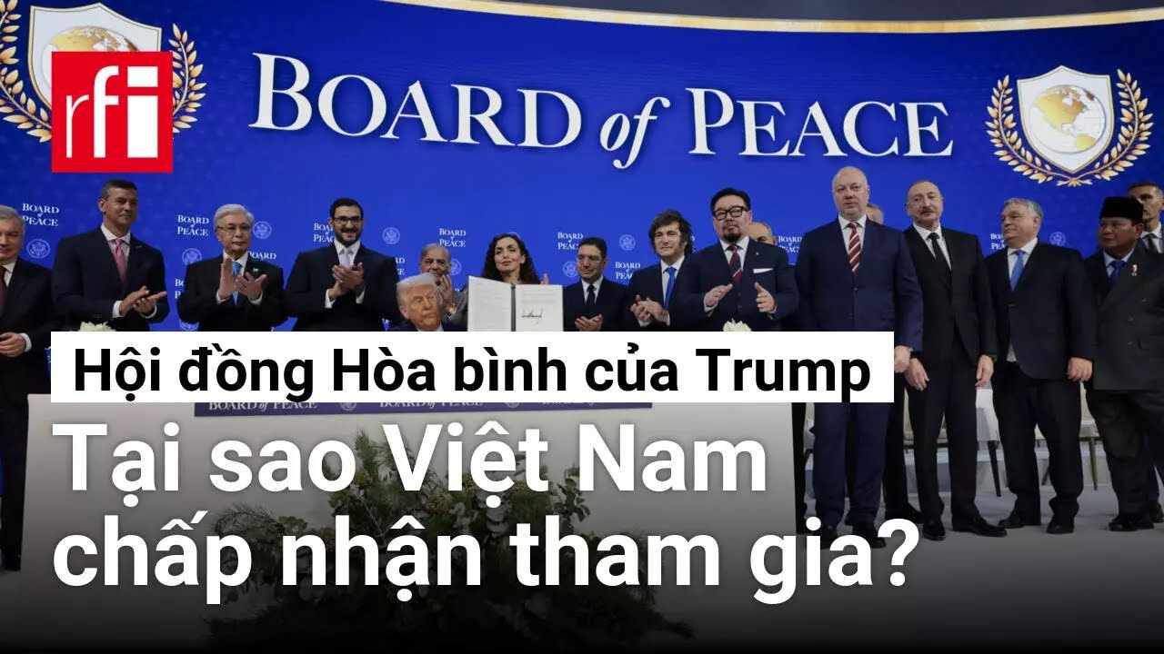 Tại sao Việt Nam chấp nhận tham gia Hội đồng Hòa bình của Trump ? • RFI