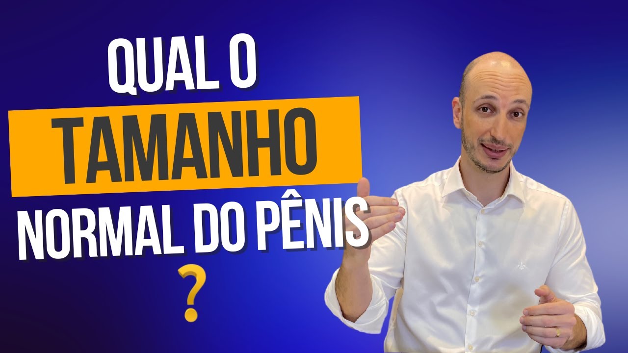 Tamanho do pênis: todas as medidas que você sempre quis saber