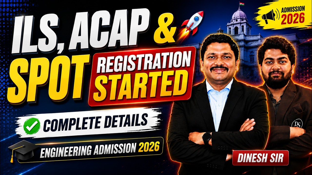 ILS, ACAP & SPOT Registration Started 🚀 Complete Details | Engineering Admission 2026 ✅ | DINESH SIR
