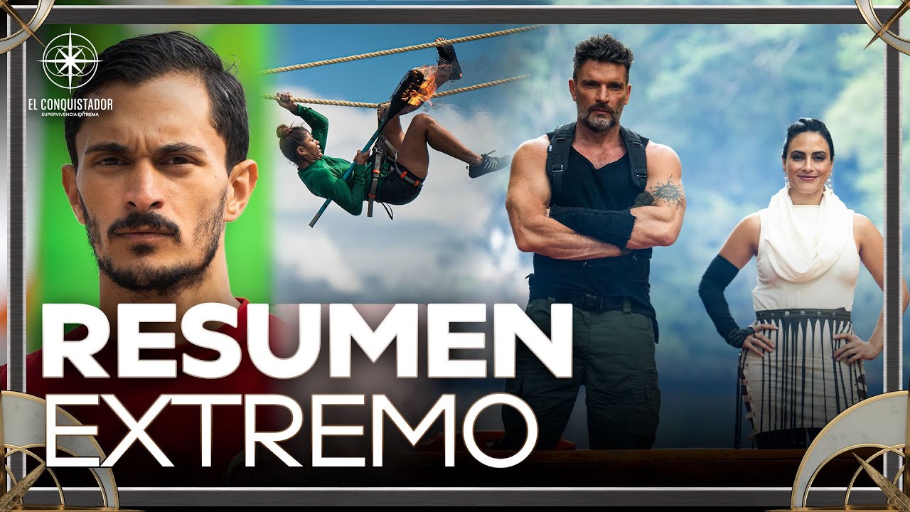 El Conquistador Supervivencia Extrema | Resumen Extremo del 17 al 21 de Noviembre