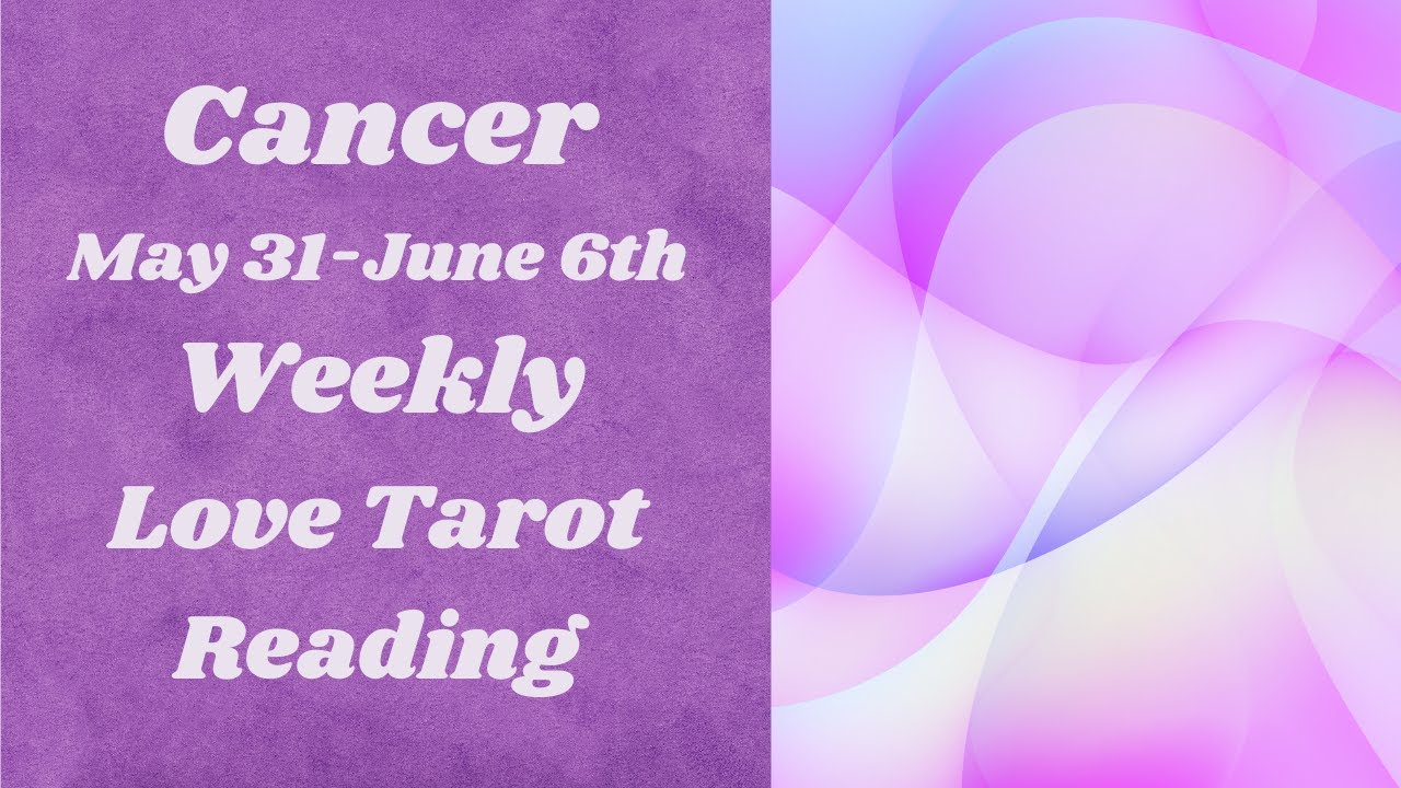 Cancer💖~ A Shocking Apology & Reconciliation!! ~ May 31-6th Love Tarot Reading (BEAUTIFUL EXTENDED!)