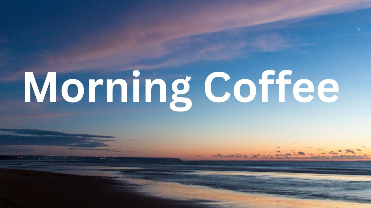 ☀️ PERFECT MORNING ☕ MORNING COFFEE VIBES