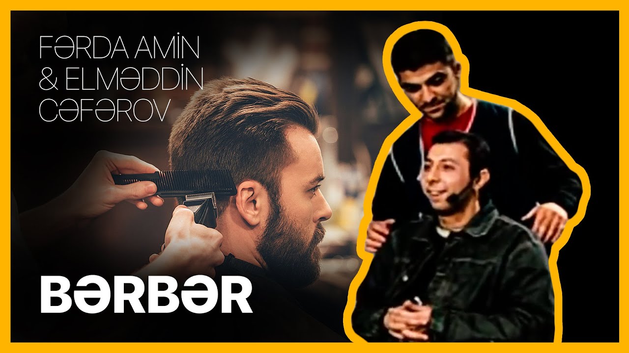 Fərda Amin və Elməddin Cəfərov — Bərbər | Tək Səbir