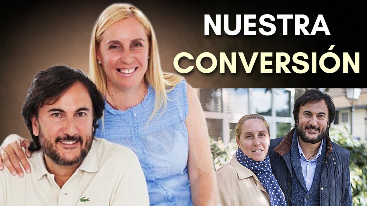ASÍ FUE NUESTRA CONVERSIÓN: José María y Paloma Zavala a corazón abierto...