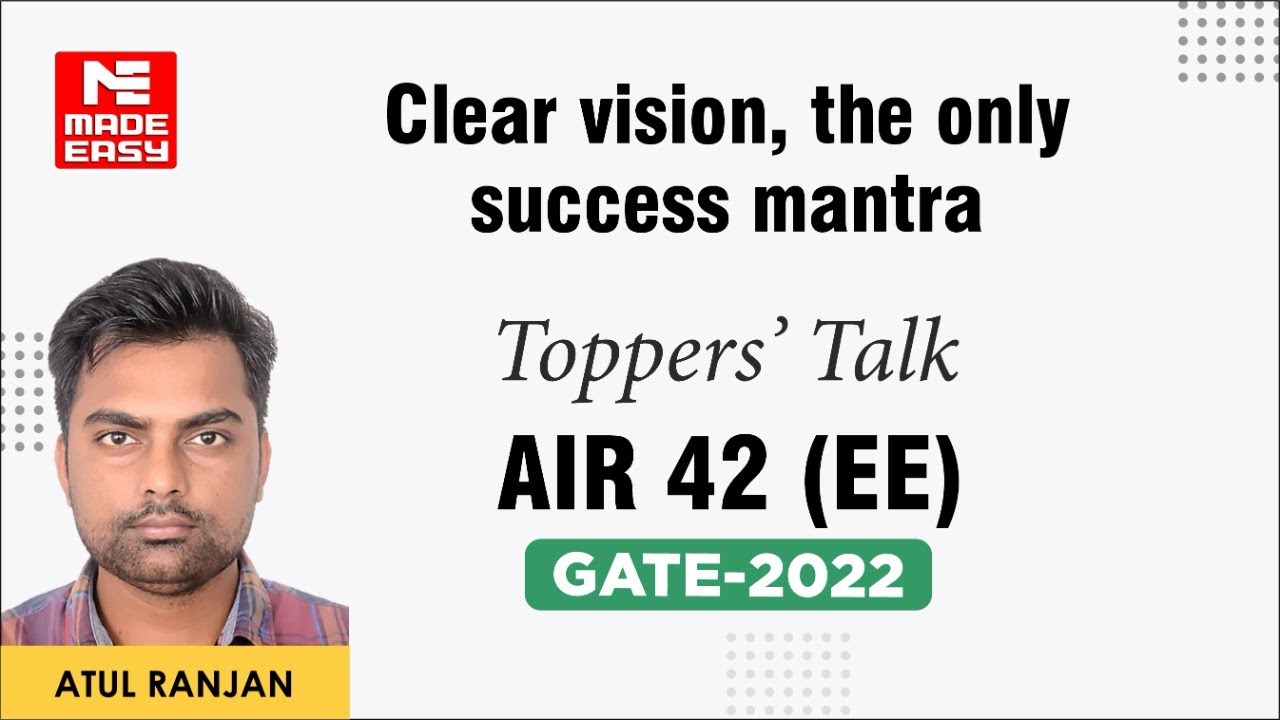 GATE 2022 Topper | Electrical Engineering | Atul Ranjan | AIR-42 | Toppers' Talk | MADE EASY Student