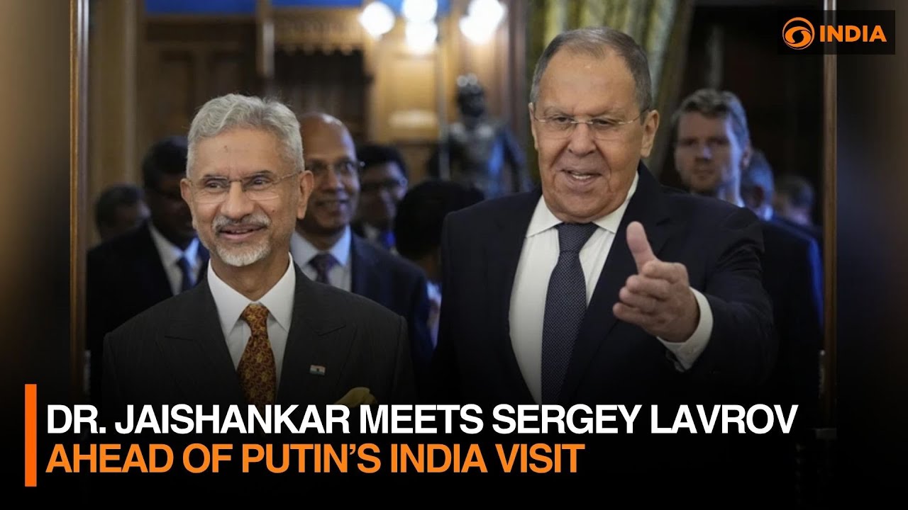 Dr. Jaishankar Meets Sergey Lavrov Ahead of Putin&rsquo;s India Visit