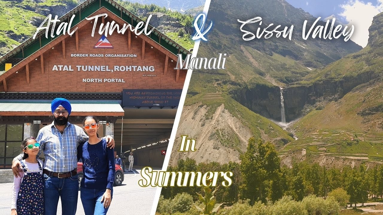 Manali to Sissu Valley ⛰️ through Atal Tunnel Rohtang | Sissu Valley in Summers 🌞