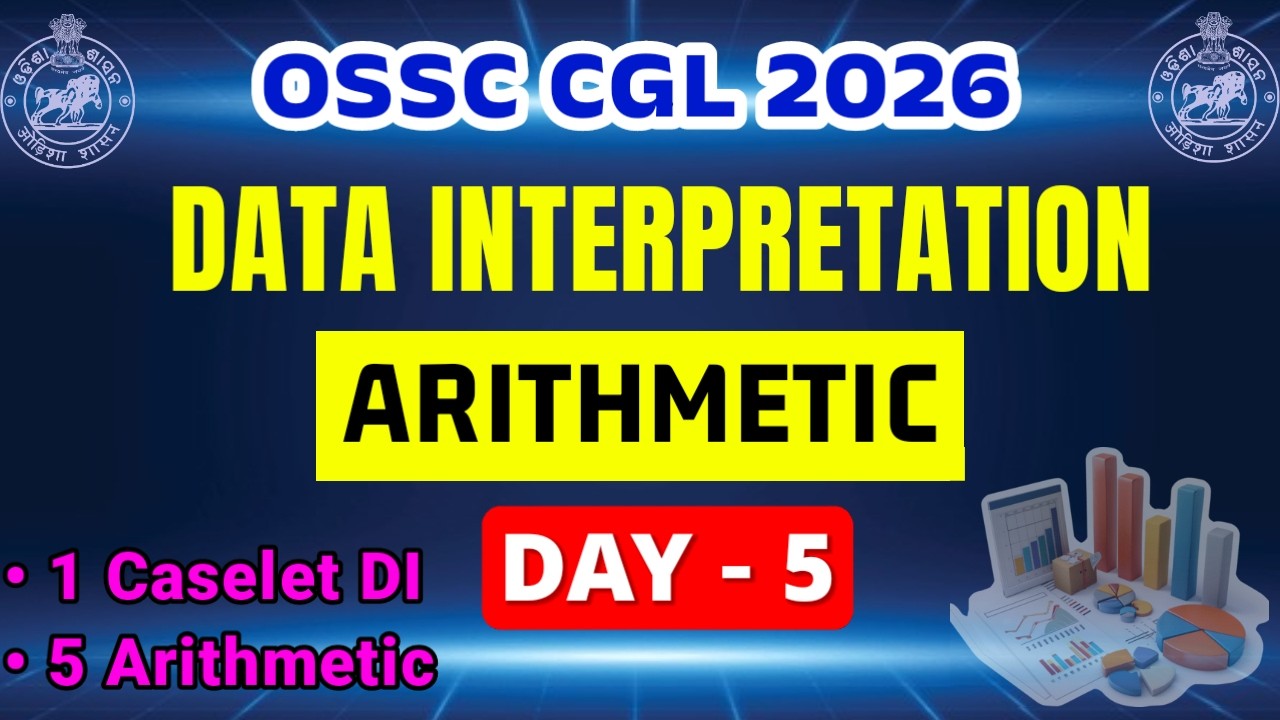 𝗗𝗮𝘁𝗮 𝗜𝗻𝘁𝗲𝗿𝗽𝗿𝗲𝘁𝗮𝘁𝗶𝗼𝗻  & 𝗔𝗿𝗶𝘁𝗵𝗺𝗲𝘁𝗶𝗰𝘀 || OSSC CGL Prelims 2026 || OOSC CGL Maths || Solution Routes