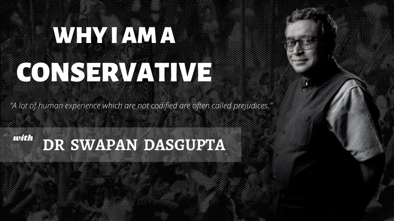 Why I am a Conservative- In conservation with Dr Swapan Dasgupta