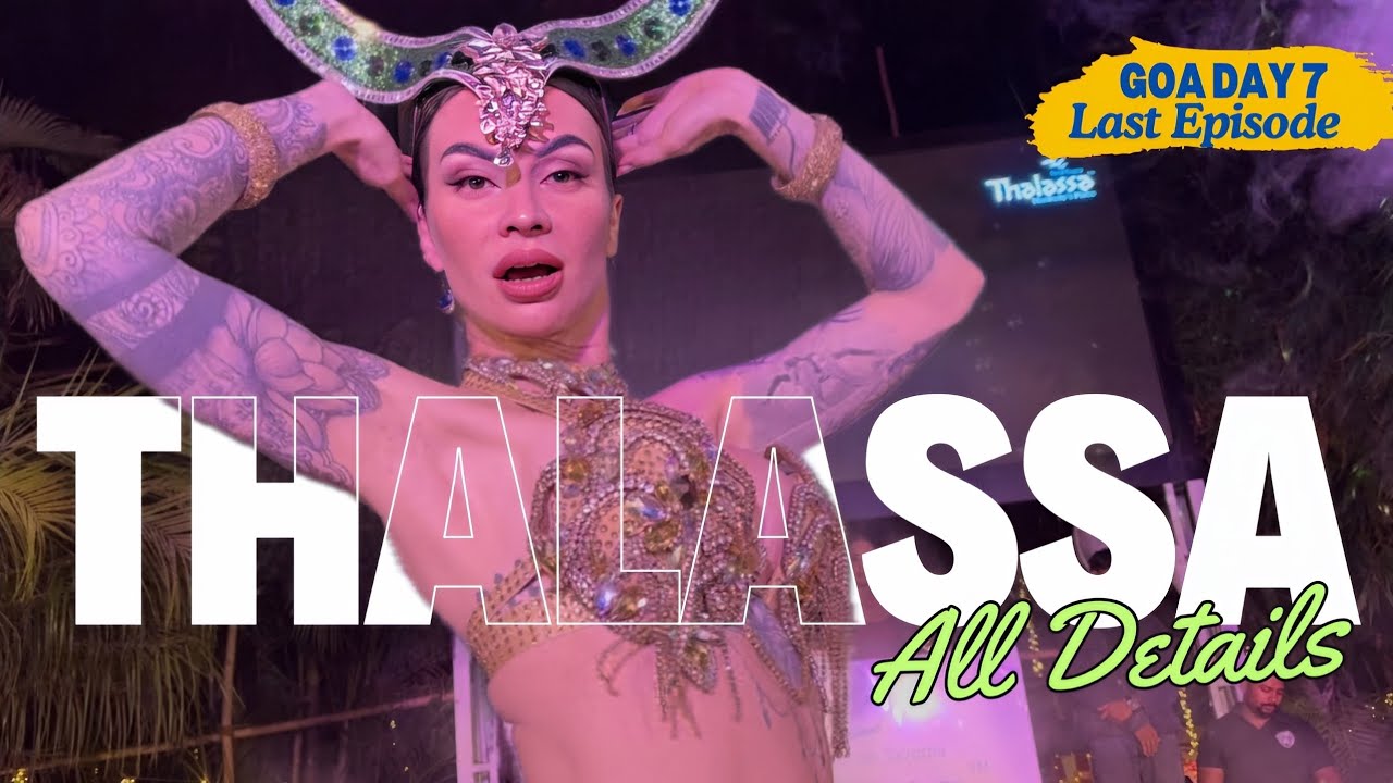 Last Night in Goa | Thalassa Complete Details | Party Vibes
