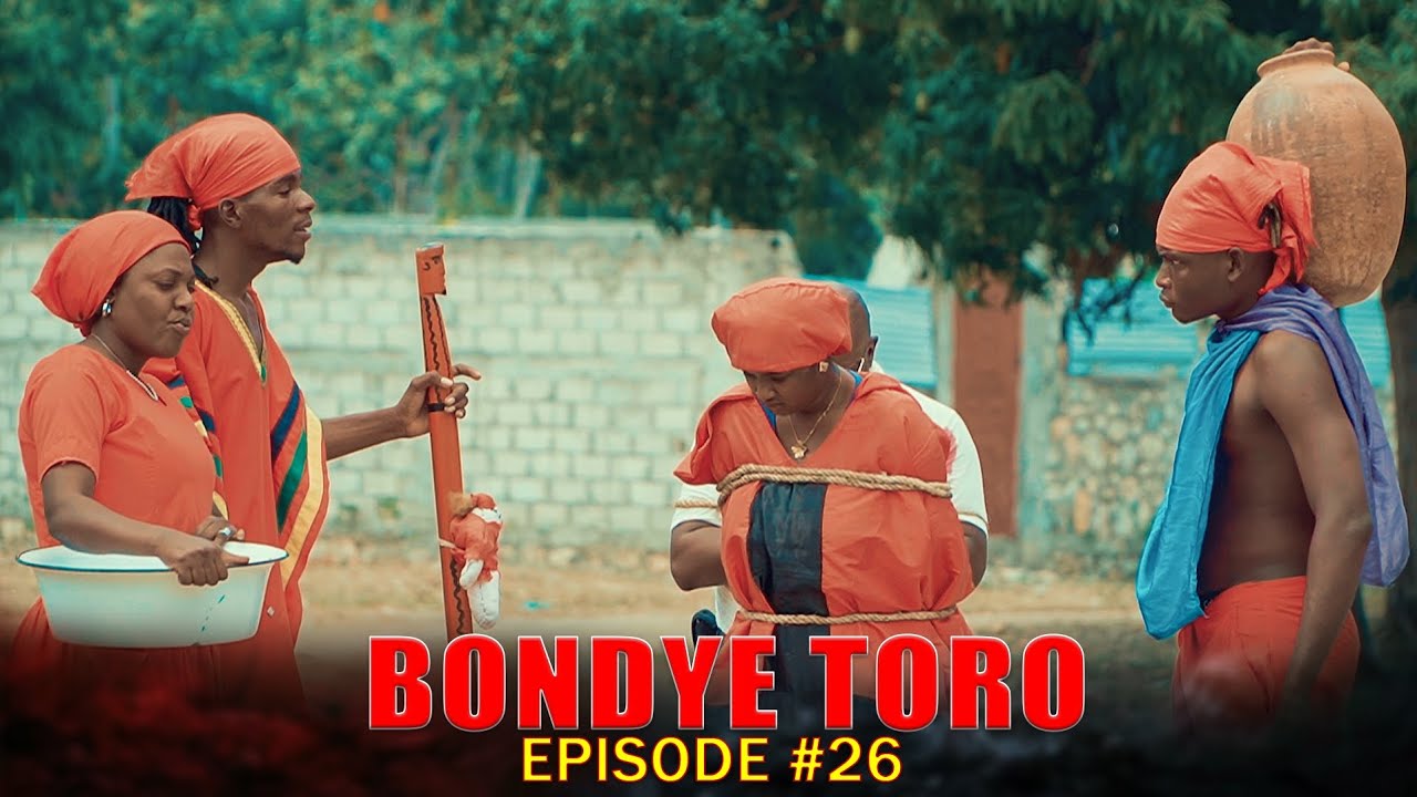 BONDYE TORO ÉPISODE #26