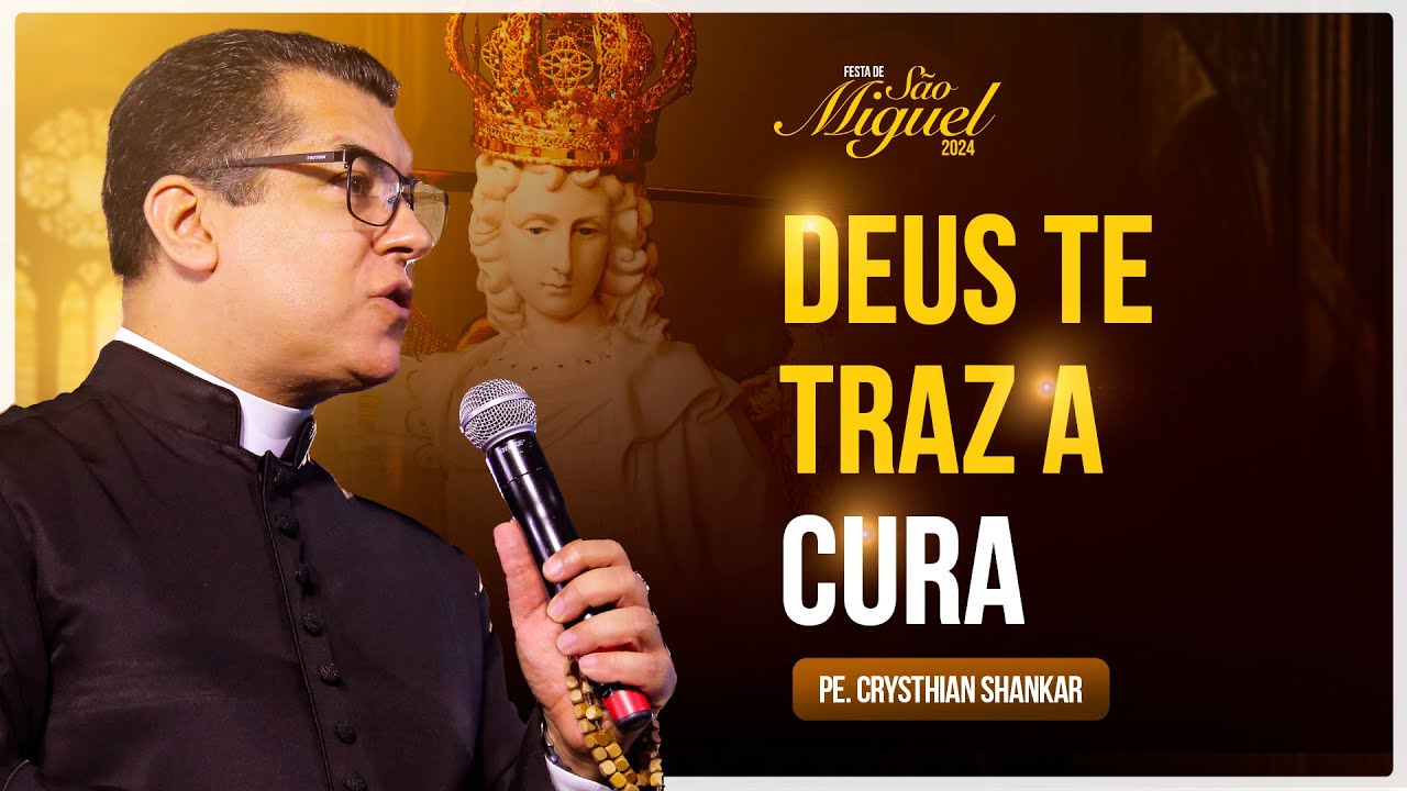 DEUS TE TRAZ A CURA - Pregação - Pe. Chrystian Shankar | Festa de São miguel 2024 - Hesed