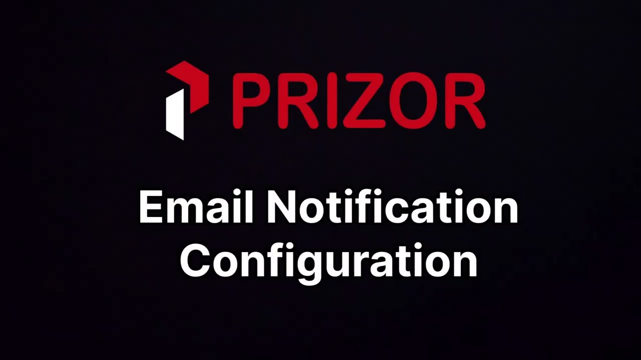 Prizor Email Notification Configuration