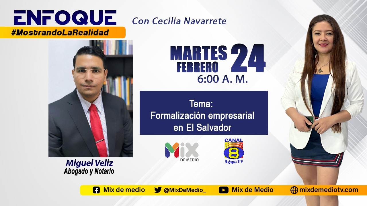 Formalización empresarial en El Salvador: claves legales con Miguel Veliz | ENFOQUE