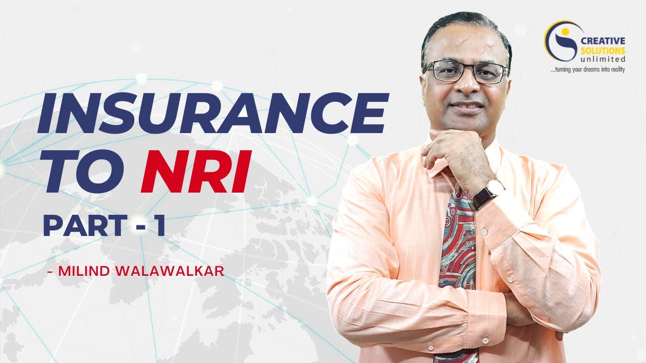 Insurance to NRI (Part - 1) | When NRI visits India | Milind Walawalkar | Video 68 | Hindi |