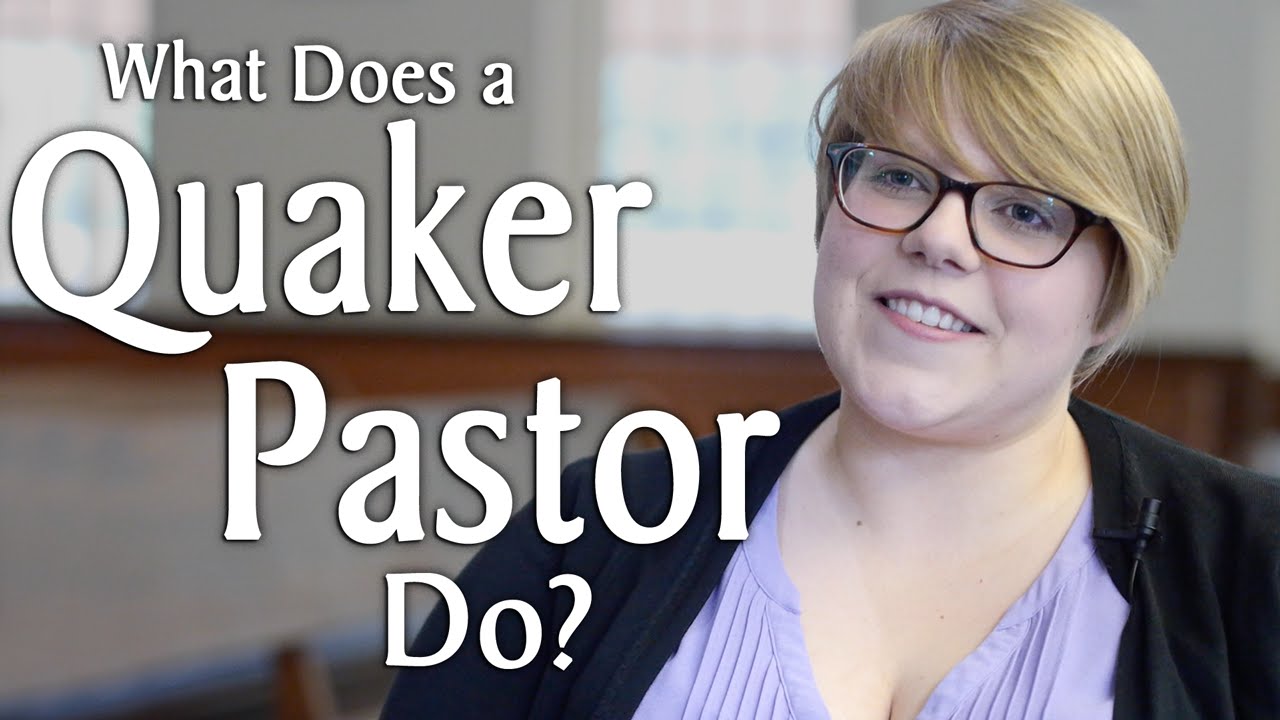 What Does a Quaker Pastor Do?