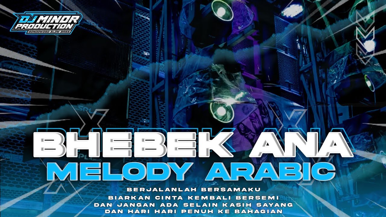 DJ ARABIC BHEBEK ANA VIRAL TIKTOK‼️TERBARU 2025 || STYLE TRAP SLOW BASS || DJ MINOR PRODUCTION