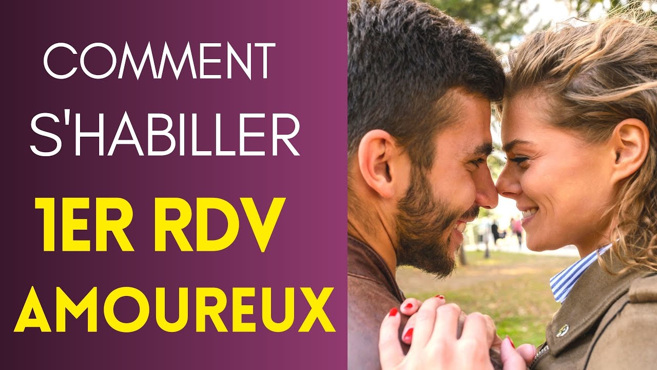 Comment s'habiller pour 1er RDV amoureux (et faire bonne impression)