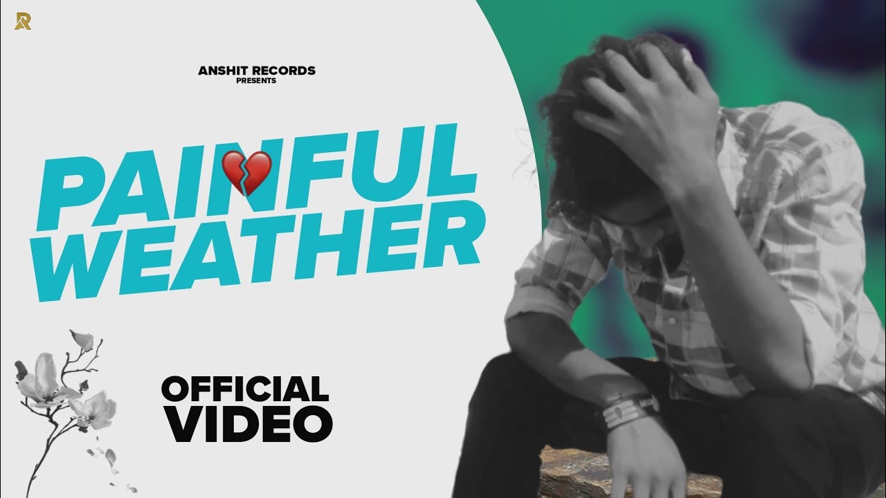 Painful Weather (Official Music Video) @MCINSANE666 | Maahi | Anshit Records | New Emo Song 2025