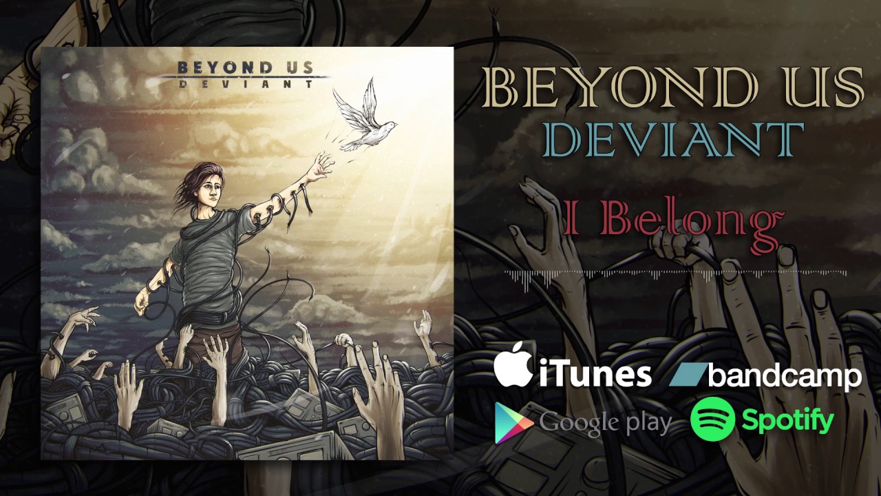 Beyond Us - I Belong (DEVIANT, 2016)