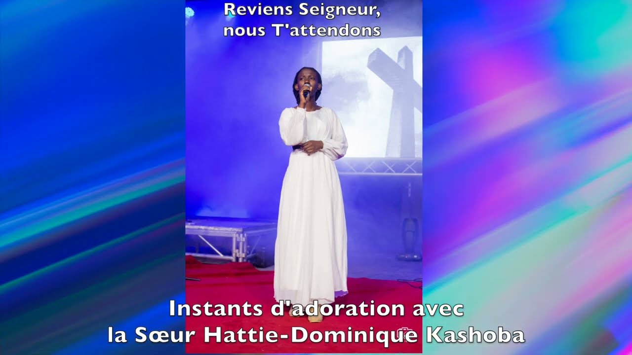 Instants D'adoration Avec La Sœur Hattie-Dominique Kashoba |