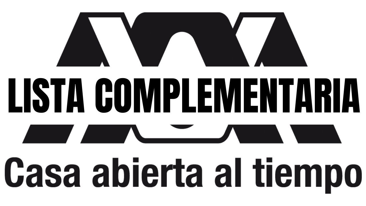 &iquest;Qu&eacute; es la Lista Complementaria de la UAM?