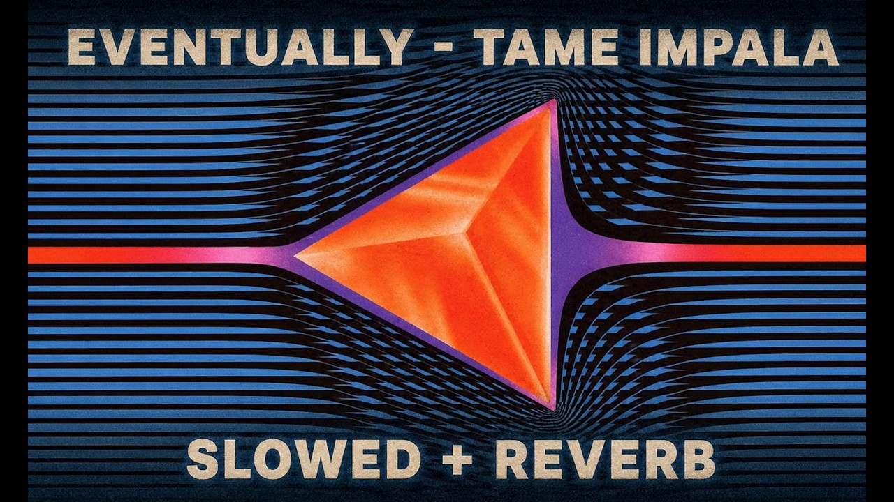 tame impala - eventually (slowed + reverb)