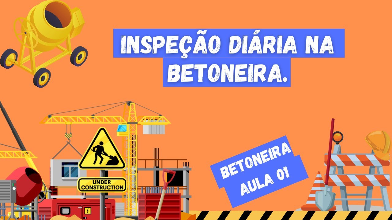 BETONEIRA inspeção diária do equipamento.