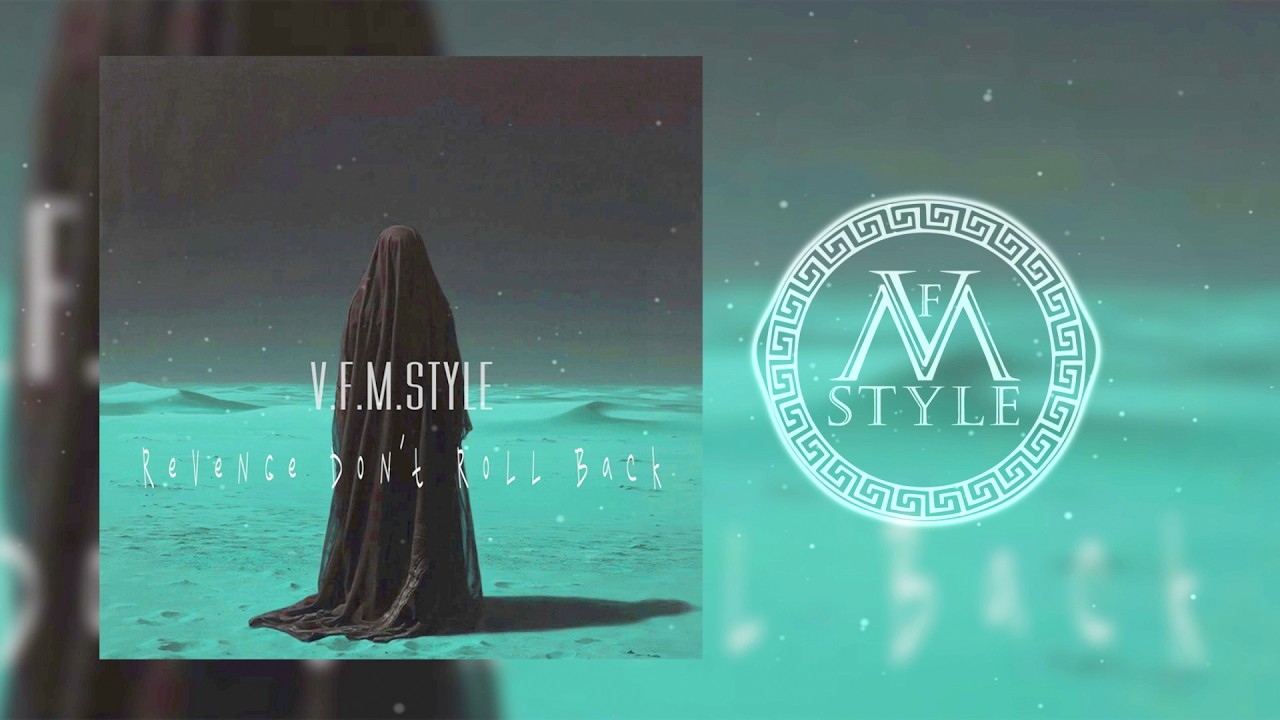 V.F.M.style - Revenge Don&rsquo;t Roll Back ( Arabic Trap )