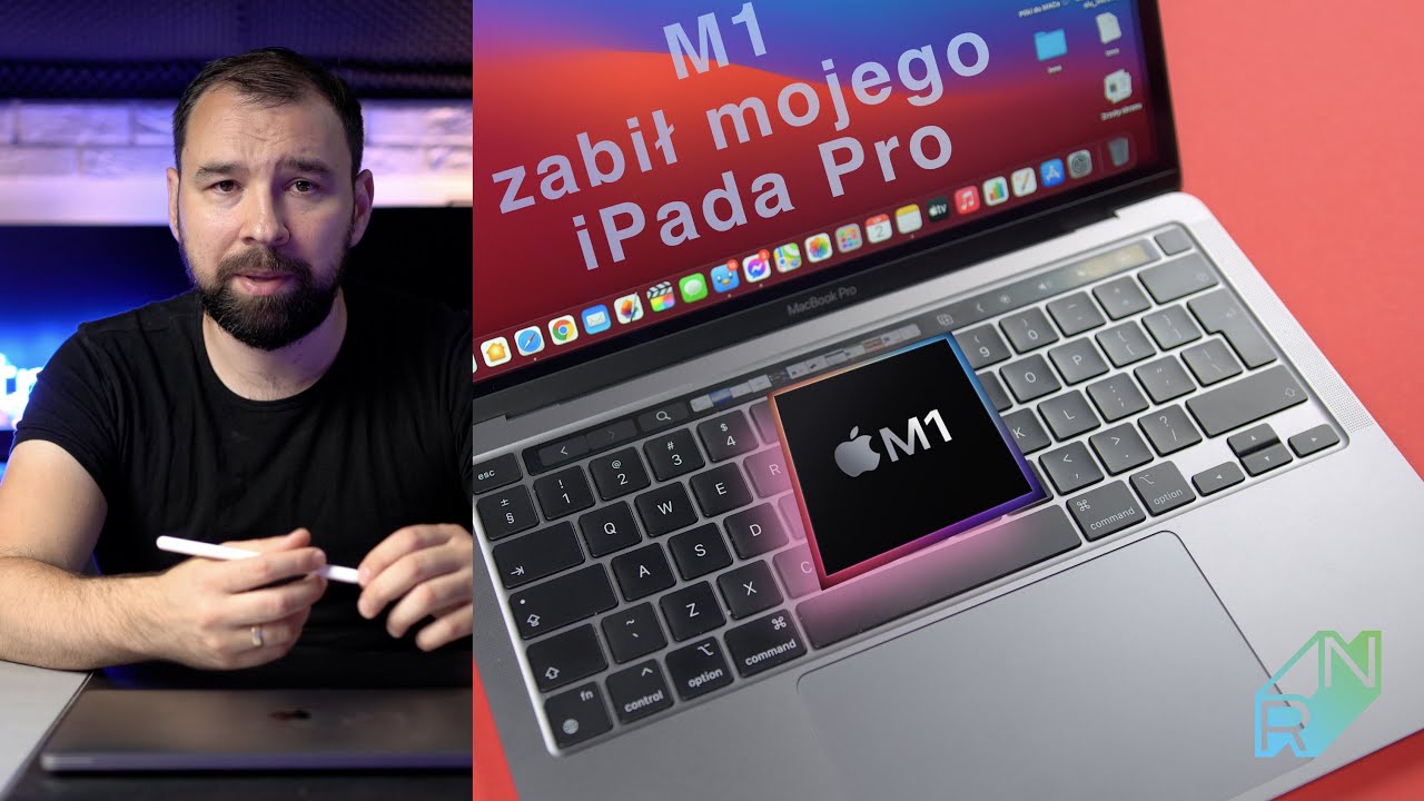 Macbook Pro M1 zabił mojego iPada Pro - jakiego Macbooka kupić w 2021? | Robert Nawrowski