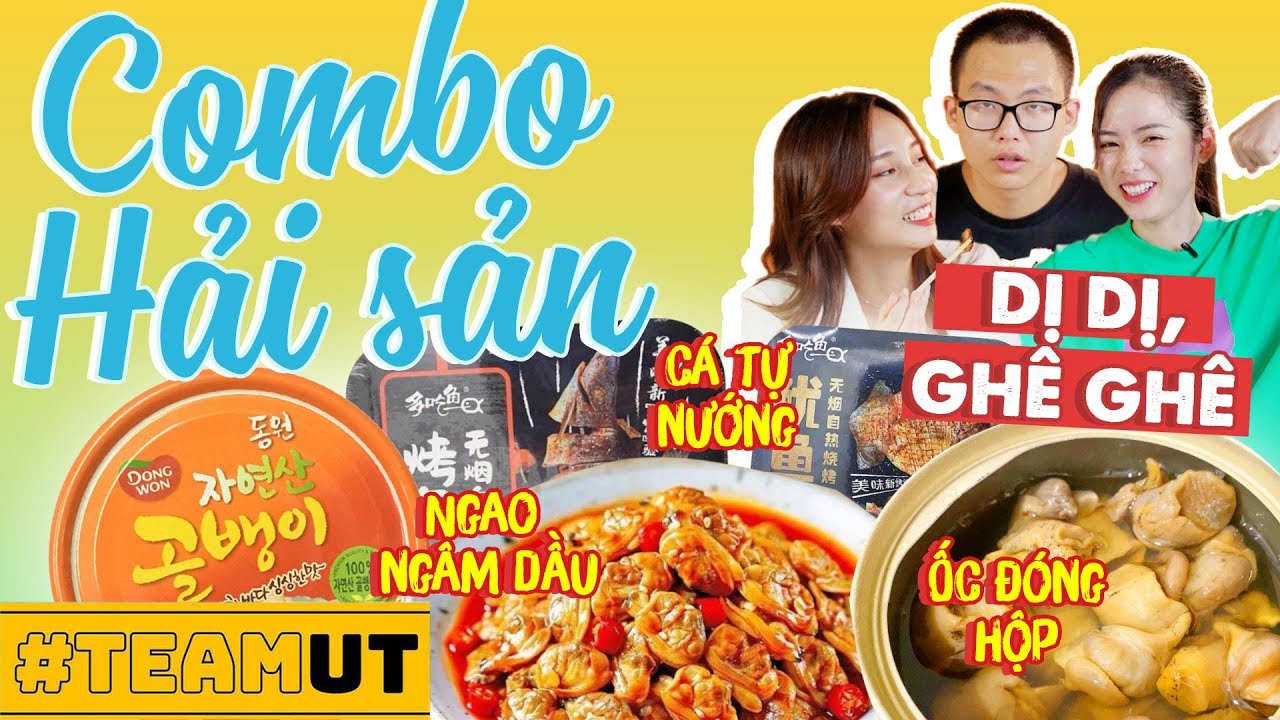 Team UT - Combo Hải Sản dị dị, gh&ecirc; gh&ecirc; : Ốc đ&oacute;ng hộp, Ngao ng&acirc;m dầu, c&aacute; tự nướng &hellip;.