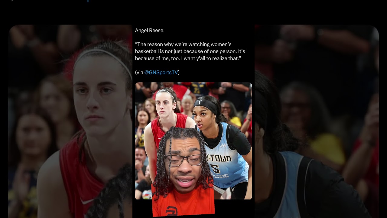 #angelreese says people is watching women basketball because of her