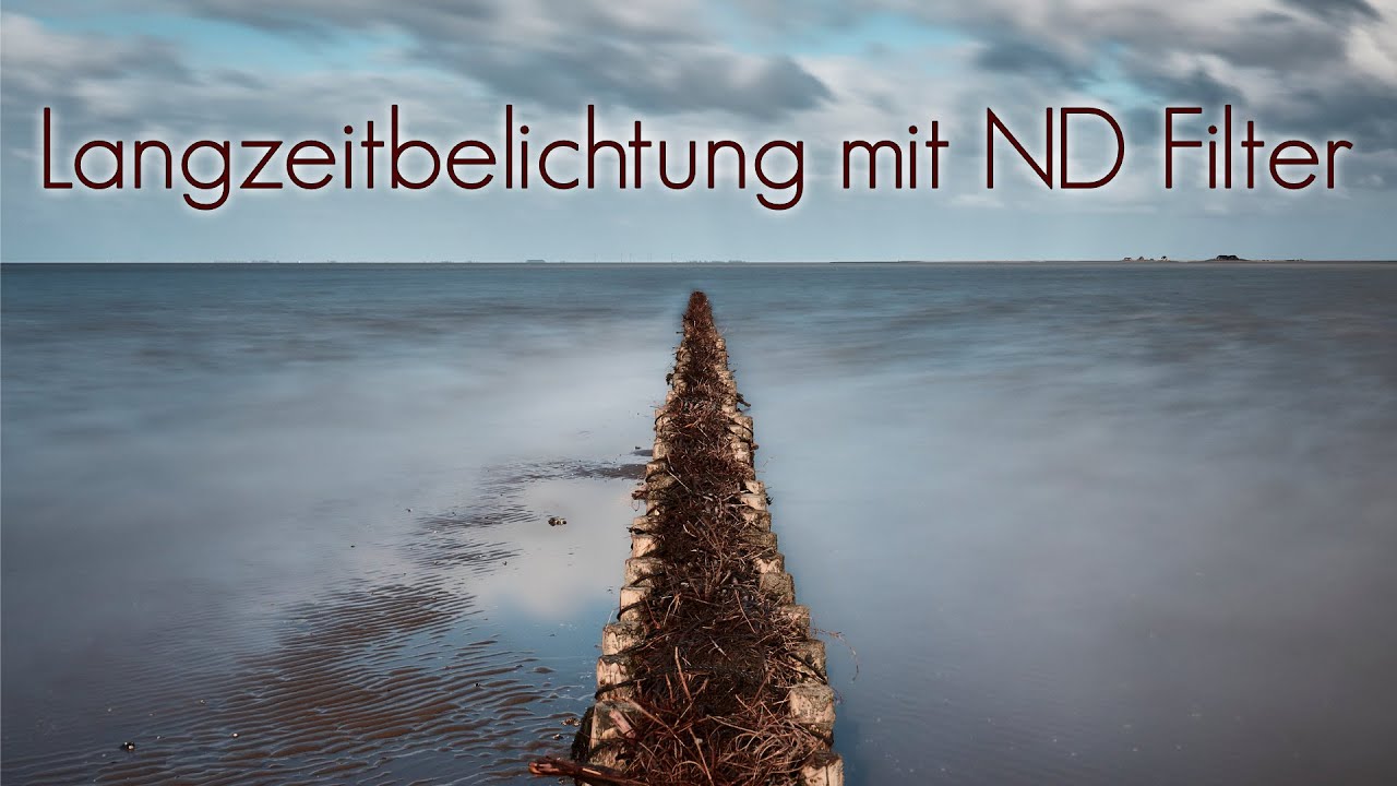 Landschaftsfotografie an der Nordsee - Langzeitbelichtung mit ND Filter