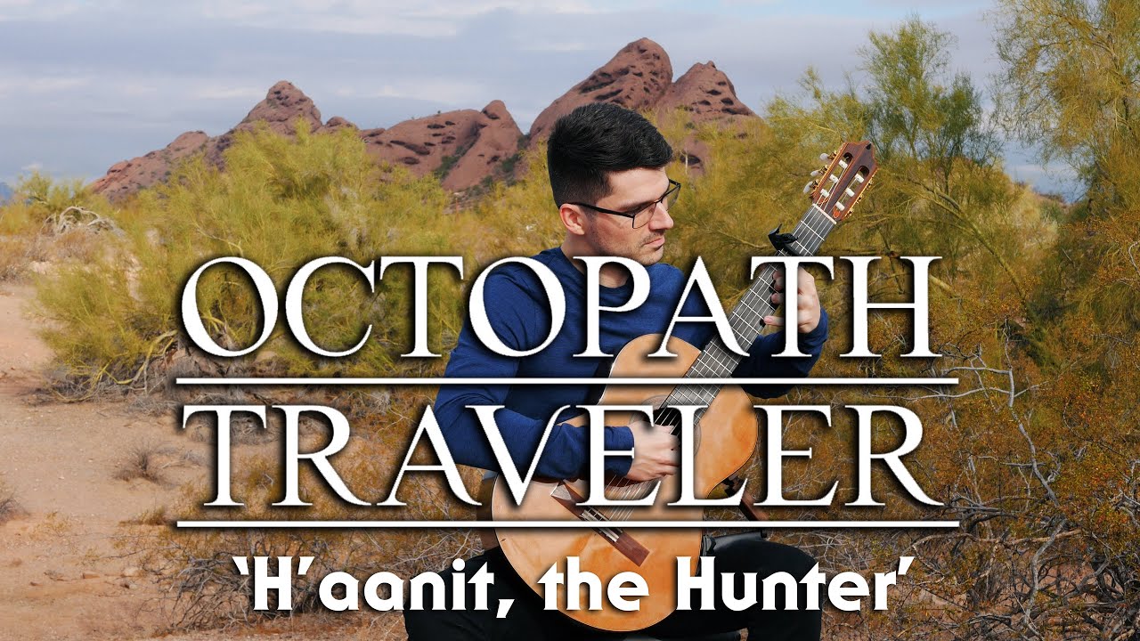 H'aanit, the Hunter (Octopath Traveler) | Classical Guitar Cover