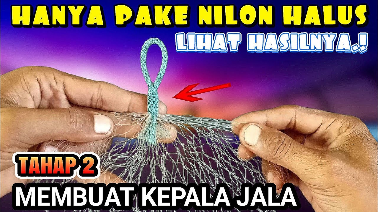 Cara Membuat Kepala Jala Dari Nilon Halus || Tahap 2