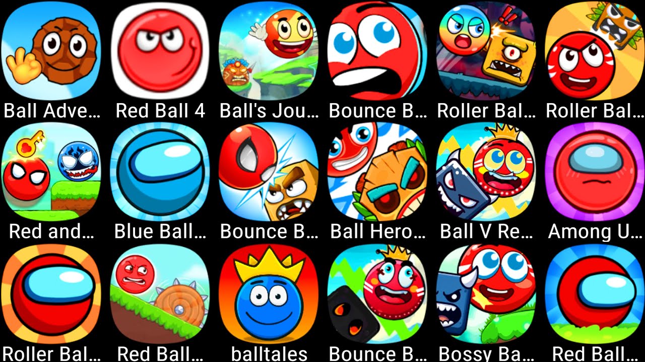 Roller Ball 6,Ball Hero 2 Back To Jungle,Red Ball 4,Blue Ball 1,Red Ball 7,Red Ball 8,Bounce Ball 8