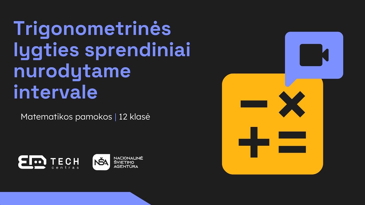 Trigonometrinės lygties sprendiniai nurodytame intervale