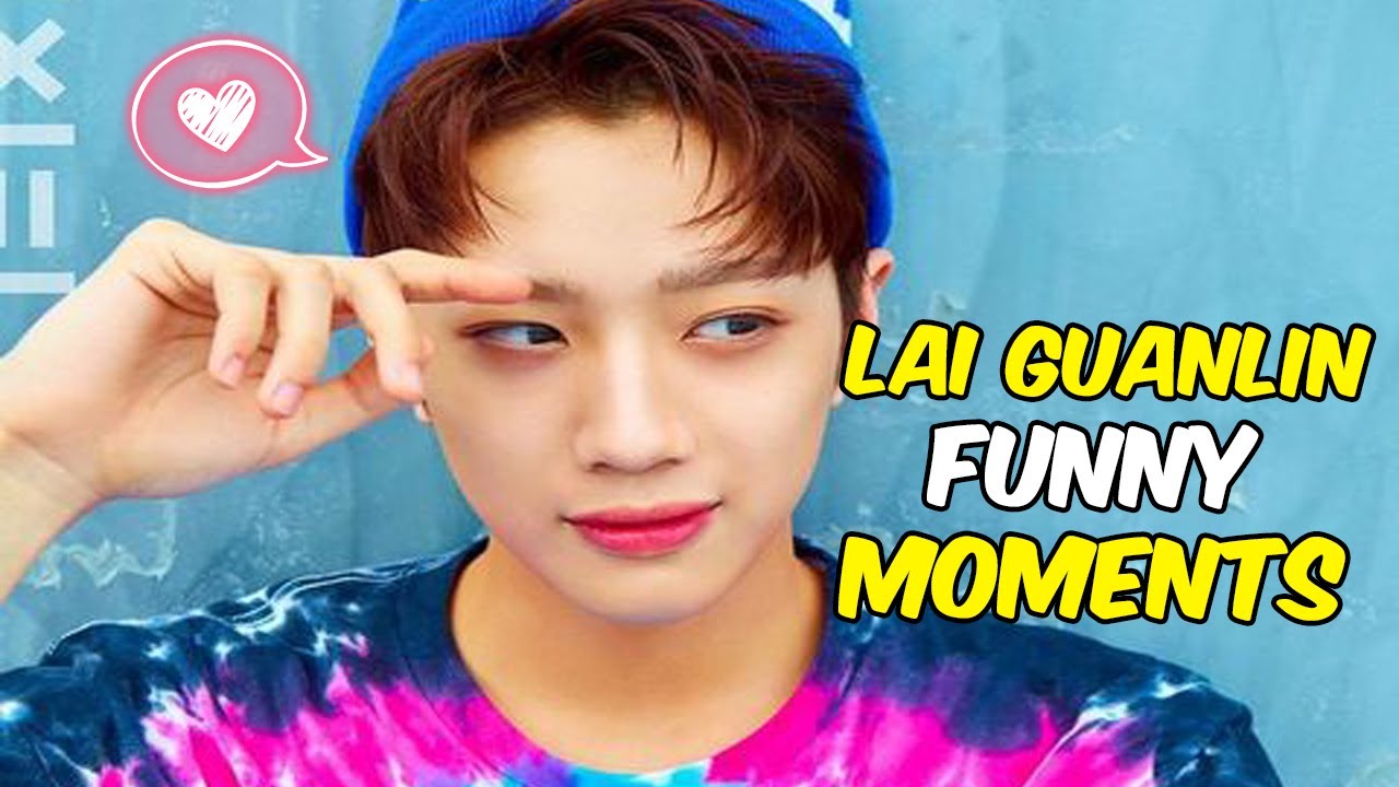 LAI GUANLIN FUNNY MOMENTS