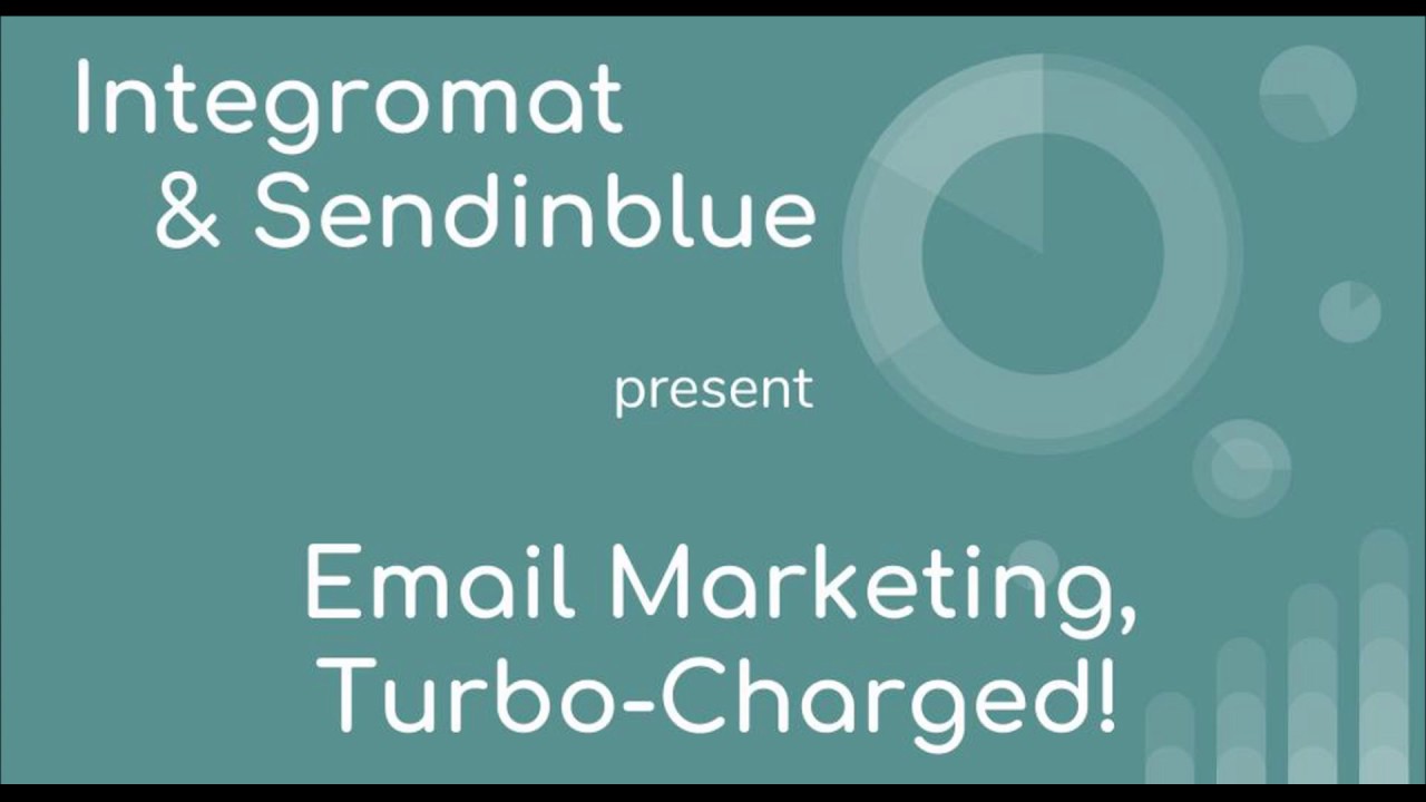 Webinar: Email Marketing, Turbo Charged With Integromat And SendinBlue