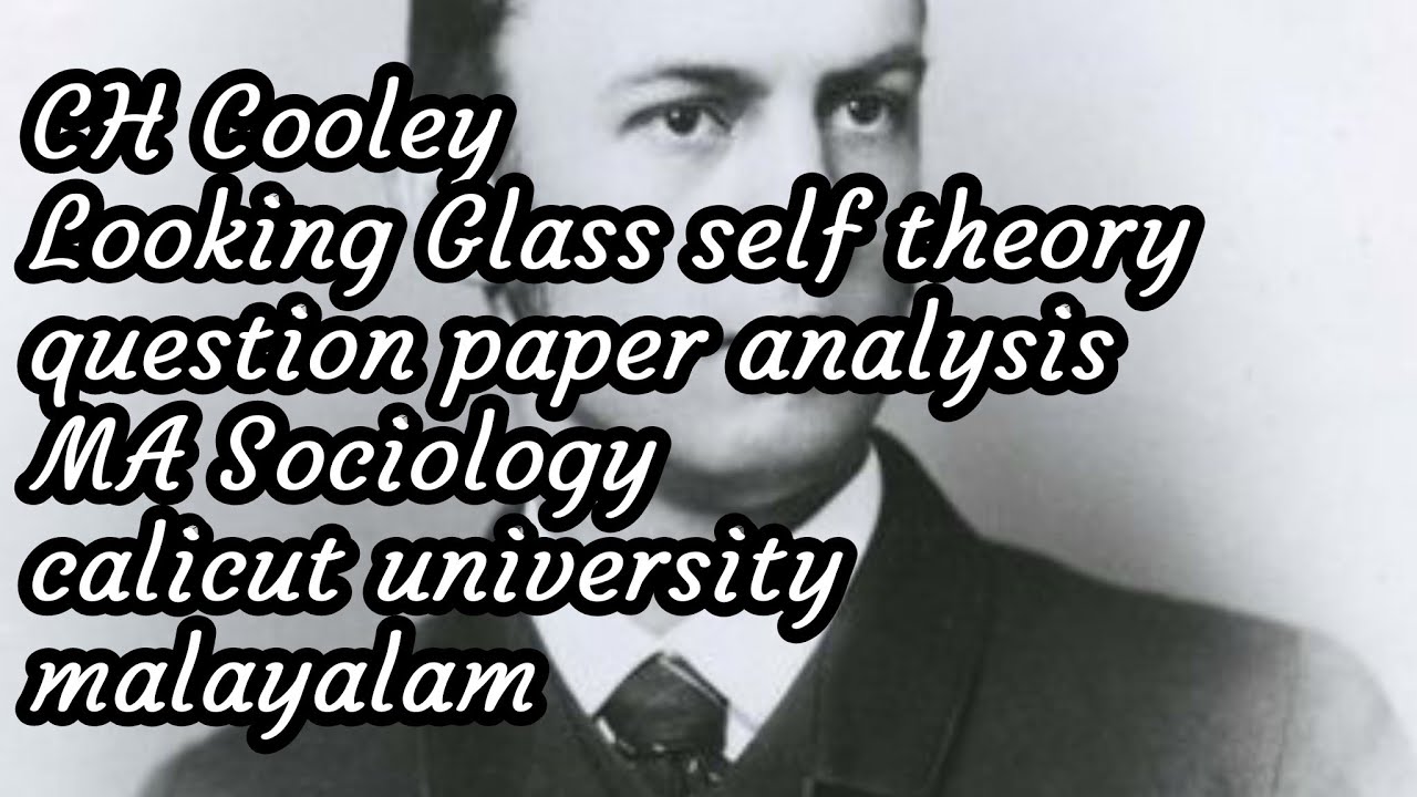 CH Cooley/looking glass self theory/question paper analysis/MA sociology/malayalam