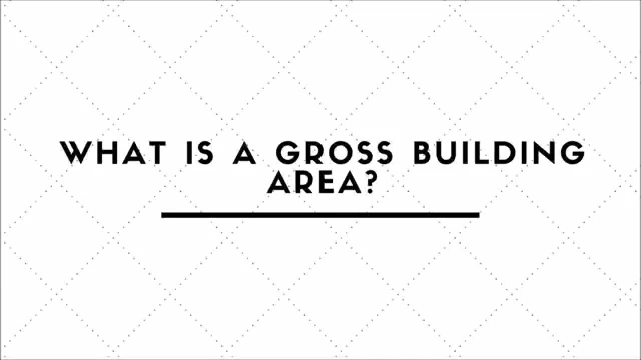 What Is A Gross Building Area?