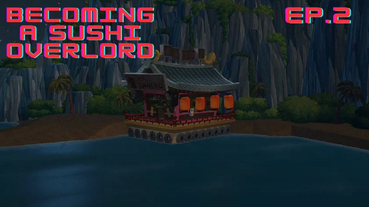 Becoming a Sushi Overlord