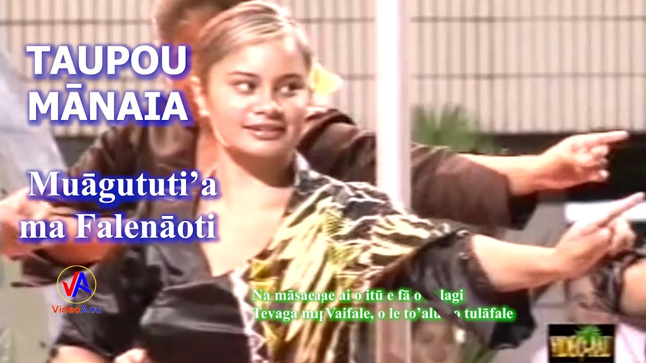 Taupou Manaia : Muāgututi'a ma Falenāoti (with lyrics)