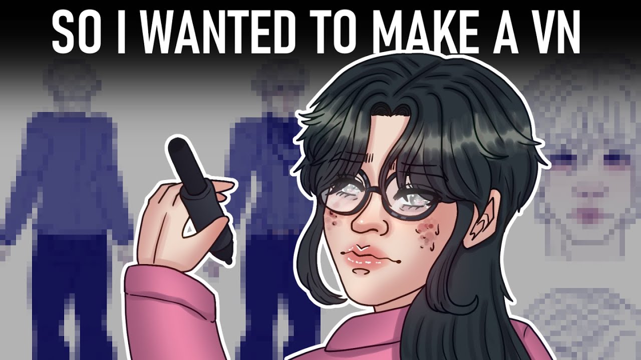 So I wanted to make a visual novel