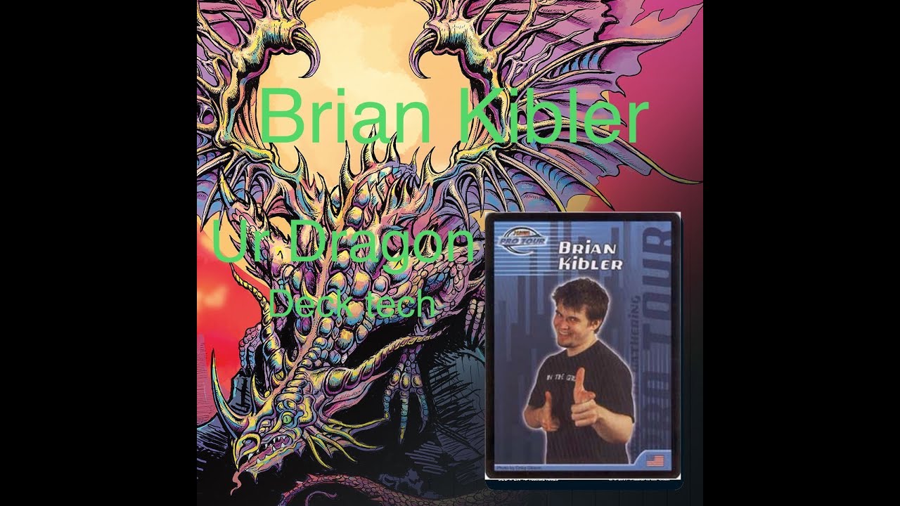 Pro Player Brian Kibler’s Ur Dragon Deck Tech - EDH/Commander