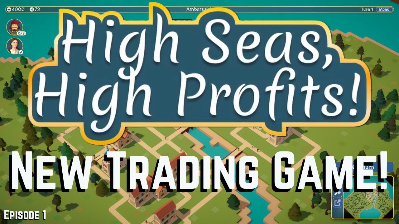 High Seas, High Profits! - New Trading Game! (EP 1)