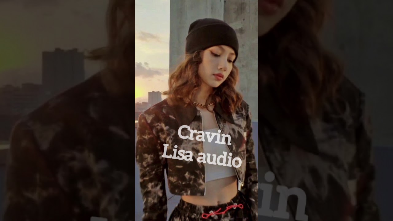 Cravin (lisa audio🎶)